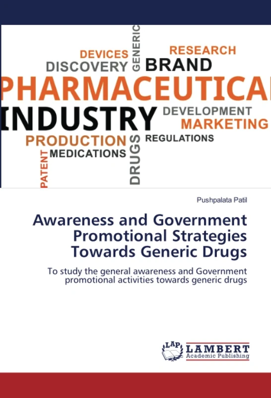 Awareness and Government Promotional Strategies Towards Generic Drugs: To study the general awareness and Government promotional activities towards generic drugs