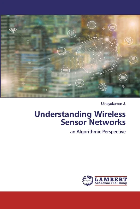 Understanding Wireless Sensor Networks: an Algorithmic Perspective