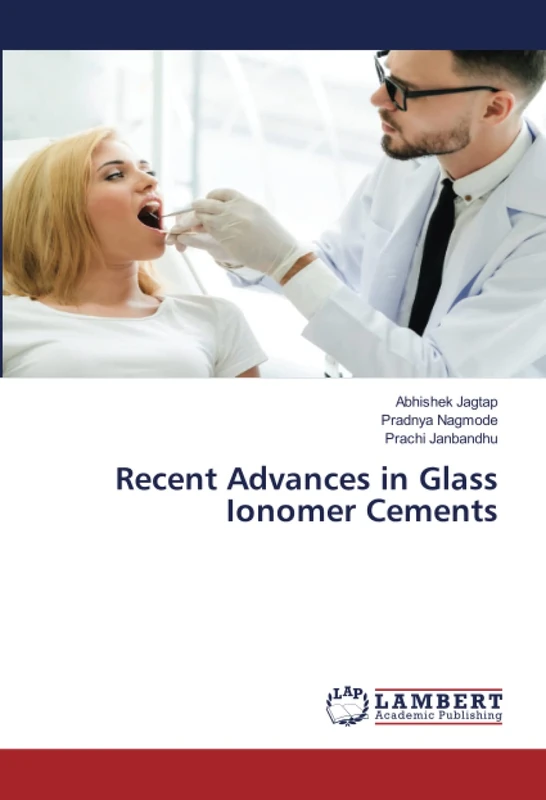 Recent Advances in Glass Ionomer Cements