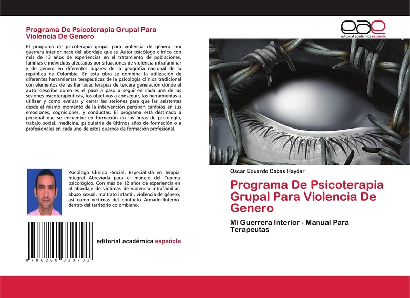 Programa De Psicoterapia Grupal Para Violencia De Genero: Mi Guerrera Interior - Manual Para Terapeutas