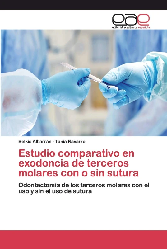 Estudio comparativo en exodoncia de terceros molares con o sin sutura: Odontectomia de los terceros molares con el uso y sin el uso de sutura
