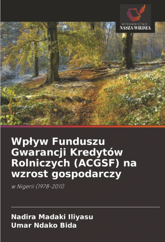 Wpływ Funduszu Gwarancji Kredytów Rolniczych (ACGSF) na wzrost gospodarczy: w Nigerii (1978-2011) - Image 1