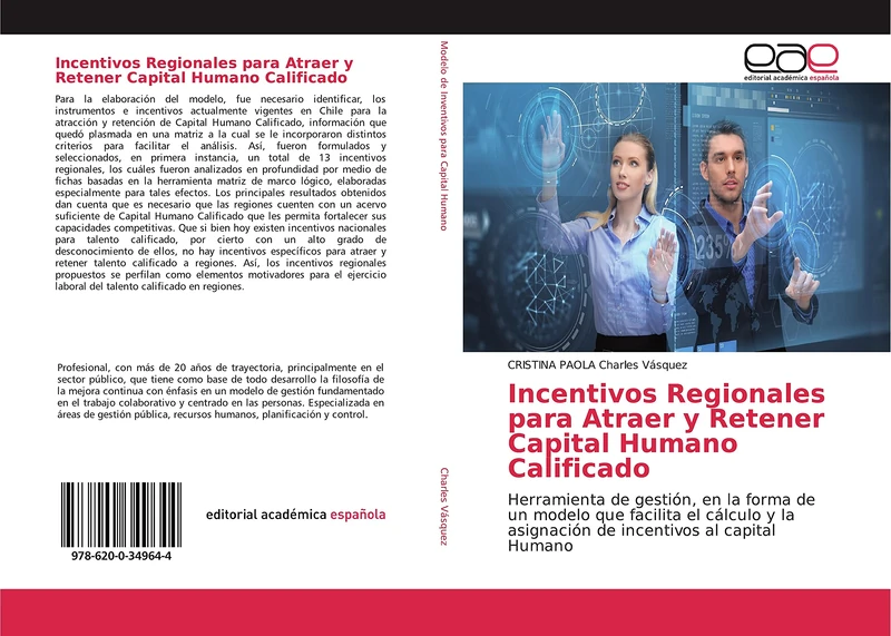 Incentivos Regionales para Atraer y Retener Capital Humano Calificado: Herramienta de gestión, en la forma de un modelo que facilita el cálculo y la asignación de incentivos al capital Humano - Image 1