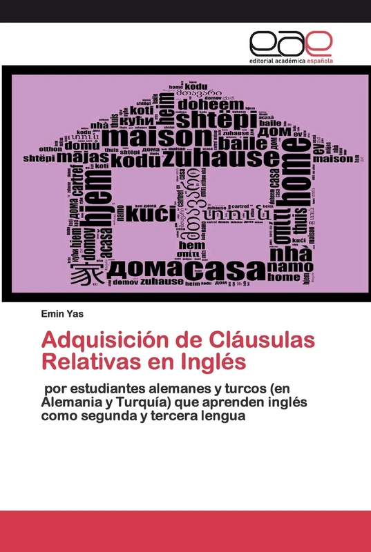 Adquisición de Cláusulas Relativas en Inglés: por estudiantes alemanes y turcos (en Alemania y Turquía) que aprenden inglés como segunda y tercera lengua