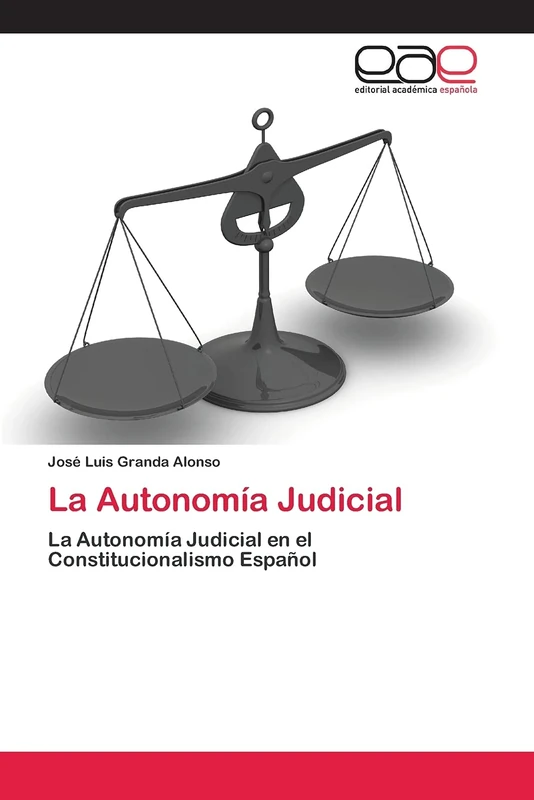 La Autonomía Judicial: La Autonomía Judicial en el Constitucionalismo Español - Image 1