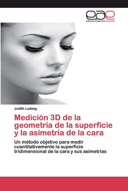 Medición 3D de la geometría de la superficie y la asimetría de la cara: Un método objetivo para medir cuantitativamente la superficie tridimensional de la cara y sus asimetrías - Image 1
