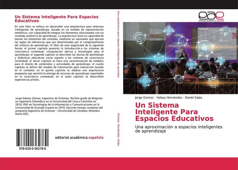 Un Sistema Inteligente Para Espacios Educativos: Una aproximación a espacios inteligentes de aprendizaje