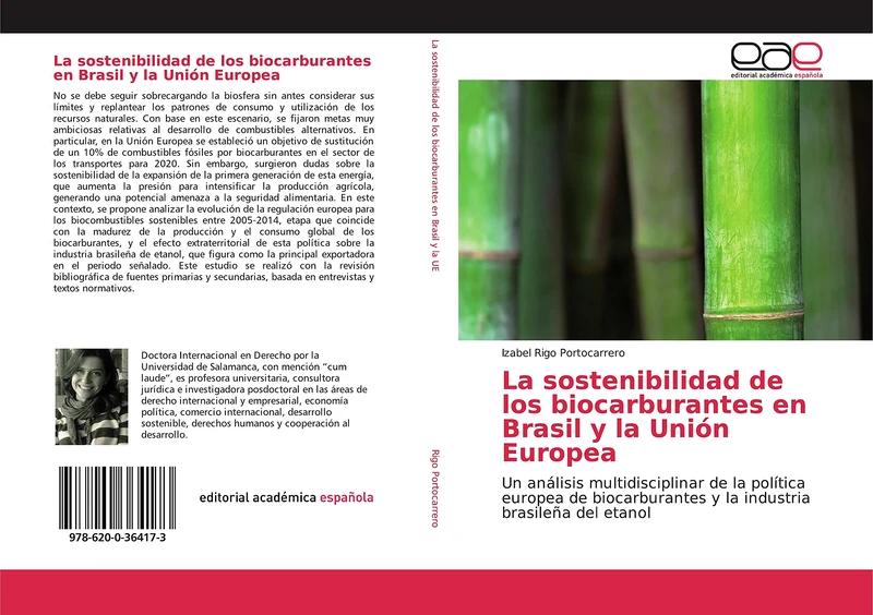 La sostenibilidad de los biocarburantes en Brasil y la Unión Europea: Un análisis multidisciplinar de la política europea de biocarburantes y la industria brasileña del etanol