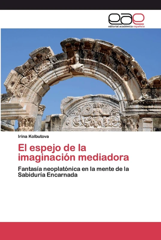 El espejo de la imaginación mediadora: Fantasía neoplatónica en la mente de la Sabiduría Encarnada - Image 1
