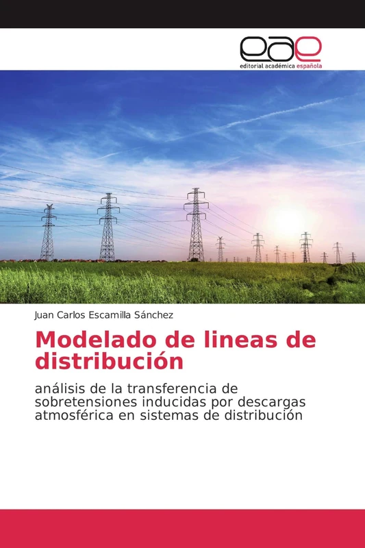 Modelado de lineas de distribución: análisis de la transferencia de sobretensiones inducidas por descargas atmosférica en sistemas de distribución