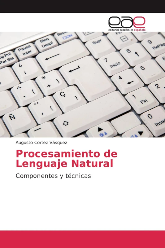 Procesamiento de Lenguaje Natural: Componentes y técnicas