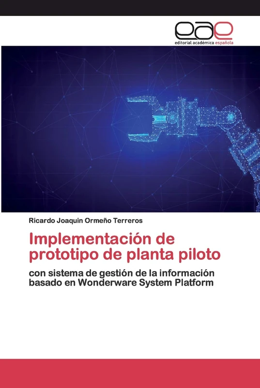 Implementación de prototipo de planta piloto: con sistema de gestión de la información basado en Wonderware System Platform - Image 1