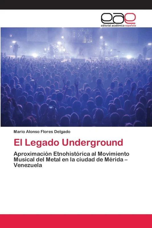 El Legado Underground: Aproximación Etnohistórica al Movimiento Musical del Metal en la ciudad de Mérida – Venezuela - Image 1