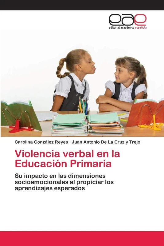 Violencia verbal en la Educación Primaria: Su impacto en las dimensiones socioemocionales al propiciar los aprendizajes esperados