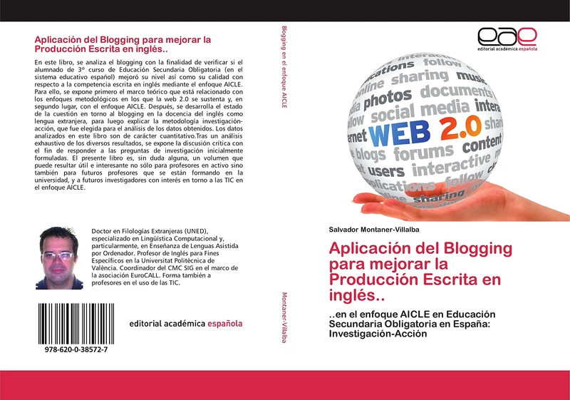 Aplicación del Blogging para mejorar la Producción Escrita en inglés..: ..en el enfoque AICLE en Educación Secundaria Obligatoria en España: Investigación-Acción