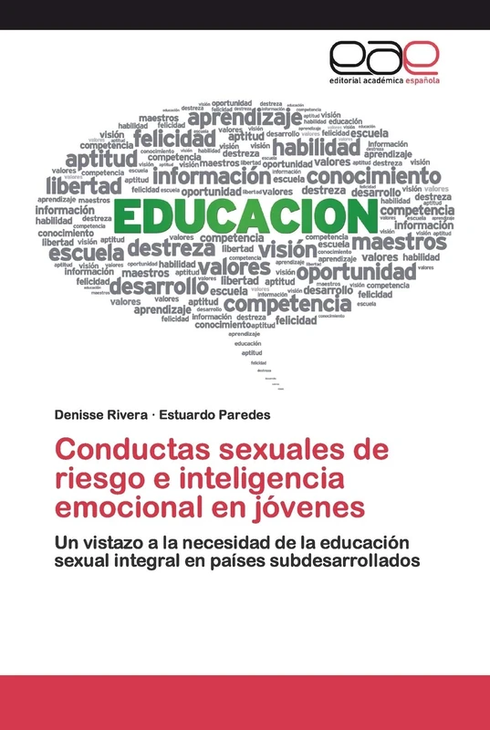 Conductas sexuales de riesgo e inteligencia emocional en jóvenes: Un vistazo a la necesidad de la educación sexual integral en países subdesarrollados