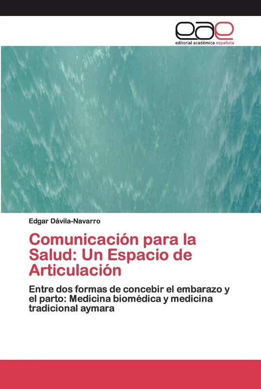 Comunicación para la Salud: Un Espacio de Articulación: Entre dos formas de concebir el embarazo y el parto: Medicina biomédica y medicina tradicional aymara - Image 1