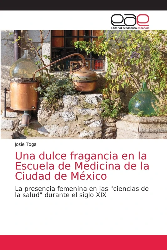 Una dulce fragancia en la Escuela de Medicina de la Ciudad de México: La presencia femenina en las "ciencias de la salud" durante el siglo XIX - Image 1