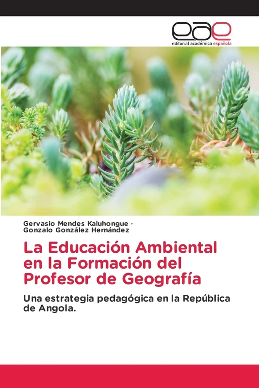 La Educación Ambiental en la Formación del Profesor de Geografía: Una estrategia pedagógica en la República de Angola.