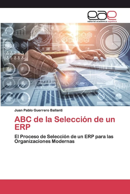 ABC de la Selección de un ERP: El Proceso de Selección de un ERP para las Organizaciones Modernas - Image 1
