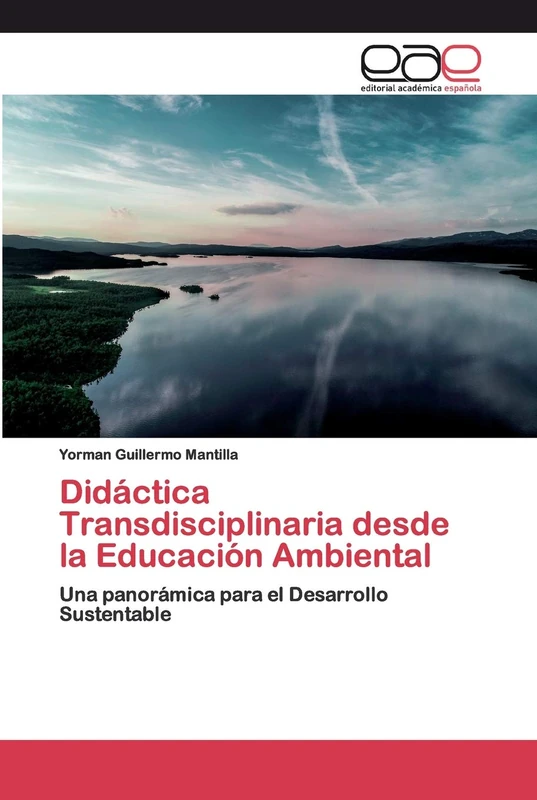 Didáctica Transdisciplinaria desde la Educación Ambiental: Una panorámica para el Desarrollo Sustentable