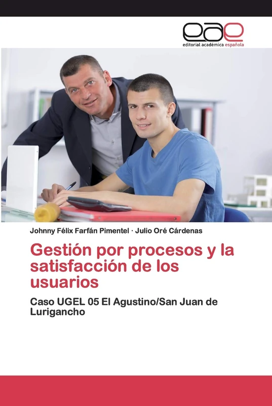 Gestión por procesos y la satisfacción de los usuarios: Caso UGEL 05 El Agustino/San Juan de Lurigancho - Image 1