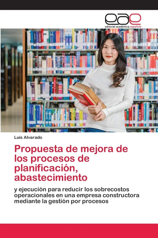Propuesta de mejora de los procesos de planificación, abastecimiento: y ejecución para reducir los sobrecostos operacionales en una empresa constructora mediante la gestión por procesos