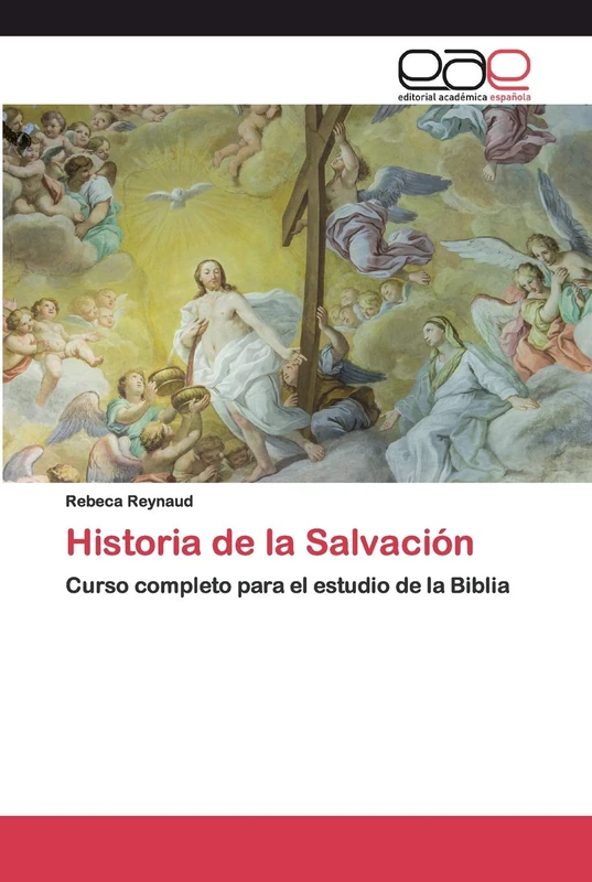 Historia de la Salvación: Curso completo para el estudio de la Biblia
