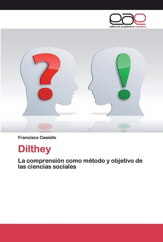 Dilthey: La comprensión como método y objetivo de las ciencias sociales
