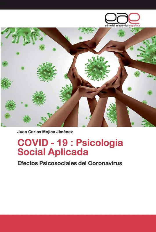 COVID - 19 : Psicologia Social Aplicada: Efectos Psicosociales del Coronavirus - Image 1