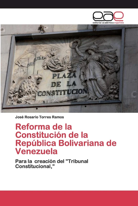 Reforma de la Constitución de la República Bolivariana de Venezuela: Para la creación del "Tribunal Constitucional,”