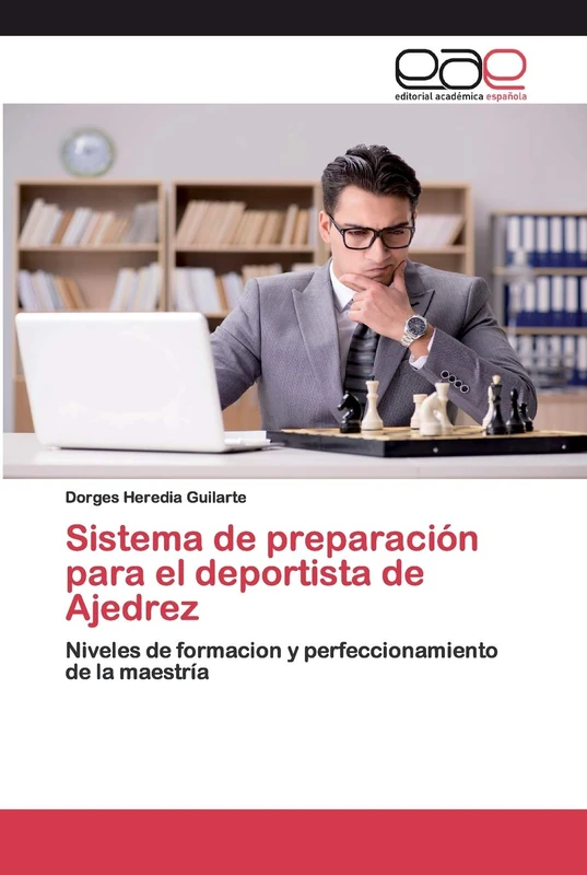 Sistema de preparación para el deportista de Ajedrez: Niveles de formacion y perfeccionamiento de la maestría - Image 1