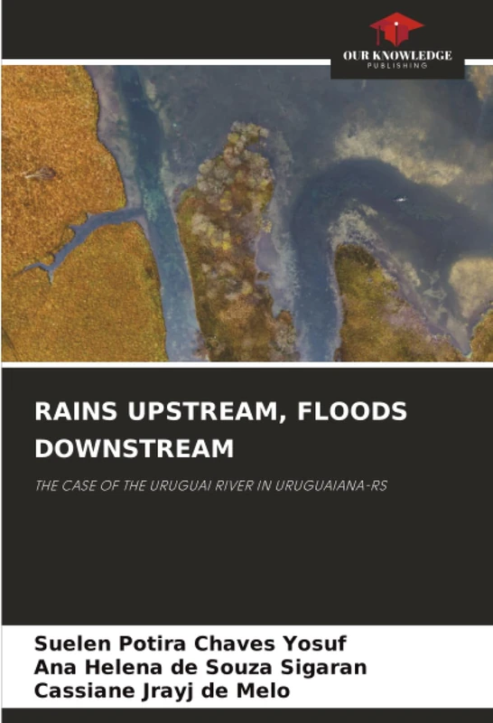 RAINS UPSTREAM, FLOODS DOWNSTREAM: THE CASE OF THE URUGUAI RIVER IN URUGUAIANA-RS