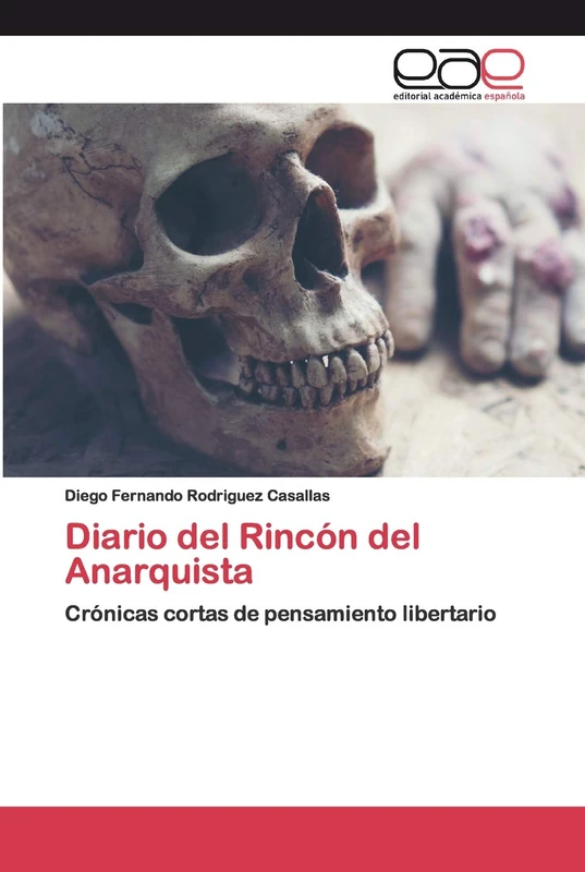 Diario del Rincón del Anarquista: Crónicas cortas de pensamiento libertario