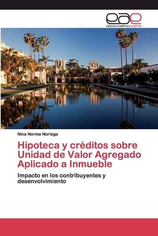 Hipoteca y créditos sobre Unidad de Valor Agregado Aplicado a Inmueble: Impacto en los contribuyentes y desenvolvimiento