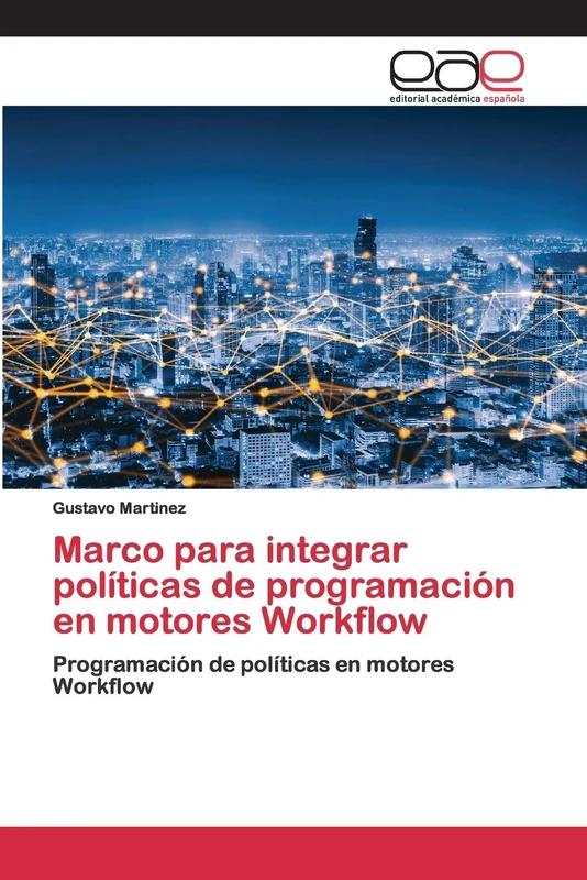 Marco para integrar políticas de programación en motores Workflow: Programación de políticas en motores Workflow