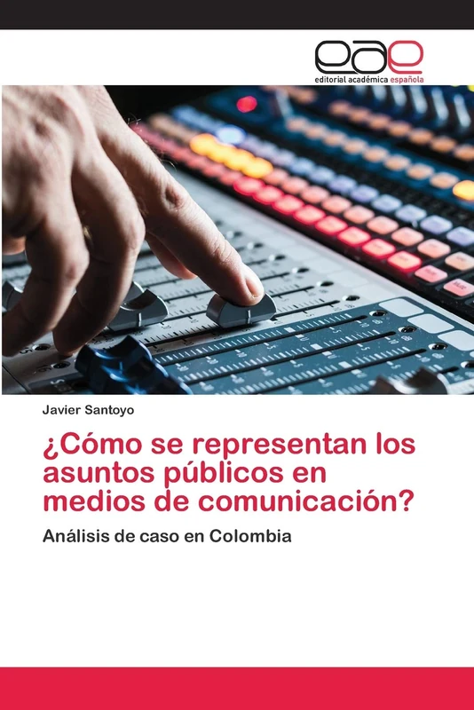 ¿Cómo se representan los asuntos públicos en medios de comunicación?: Análisis de caso en Colombia