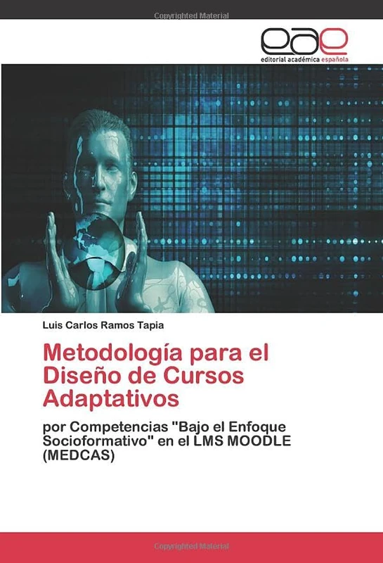 Metodología para el Diseño de Cursos Adaptativos: por Competencias "Bajo el Enfoque Socioformativo" en el LMS MOODLE (MEDCAS)