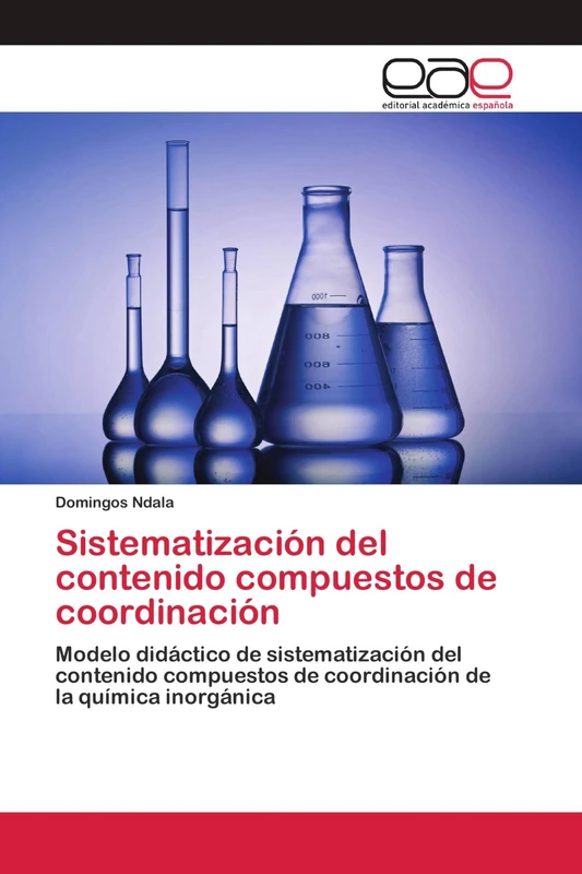 Sistematización del contenido compuestos de coordinación: Modelo didáctico de sistematización del contenido compuestos de coordinación de la química inorgánica