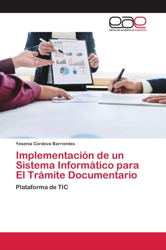 Implementación de un Sistema Informático para El Trámite Documentario: Plataforma de TIC