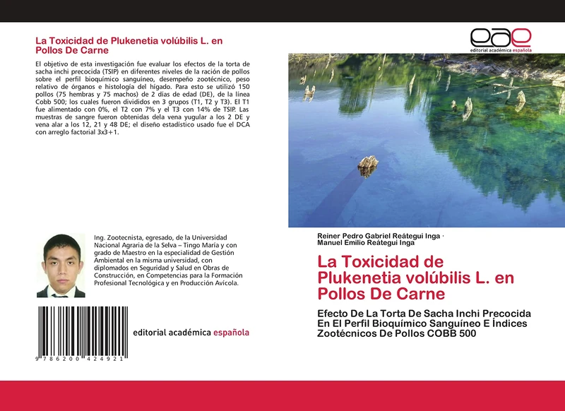 La Toxicidad de Plukenetia volúbilis L. en Pollos De Carne: Efecto De La Torta De Sacha Inchi Precocida En El Perfil Bioquímico Sanguíneo E Índices Zootécnicos De Pollos COBB 500