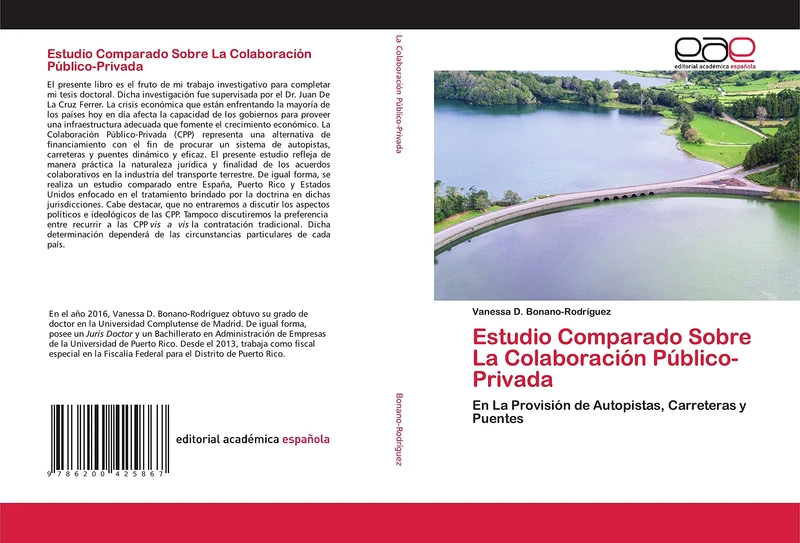 Estudio Comparado Sobre La Colaboración Público-Privada: En La Provisión de Autopistas, Carreteras y Puentes