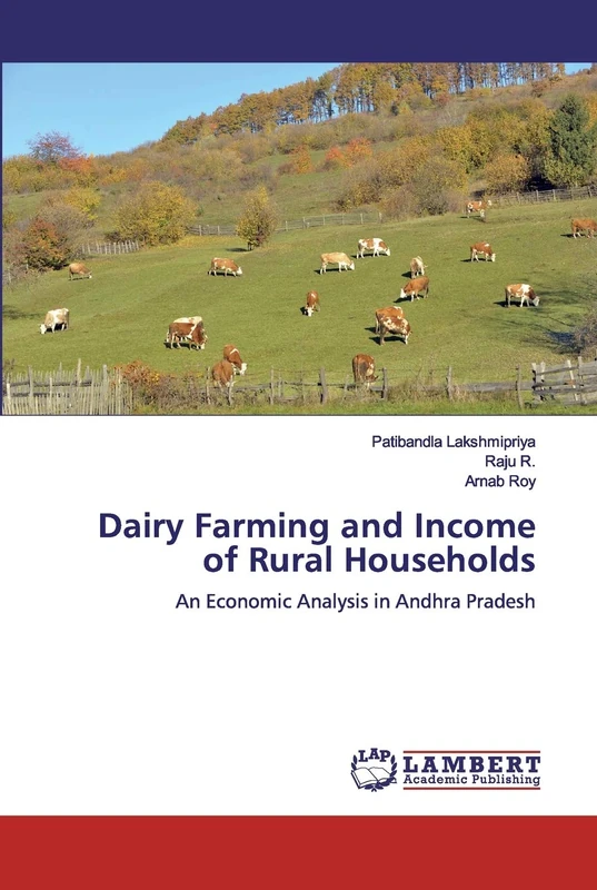 Dairy Farming and Income of Rural Households: An Economic Analysis in Andhra Pradesh