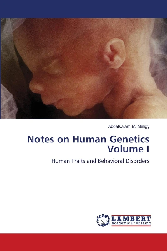 Notes on Human Genetics Volume I: Human Traits and Behavioral Disorders - Image 1