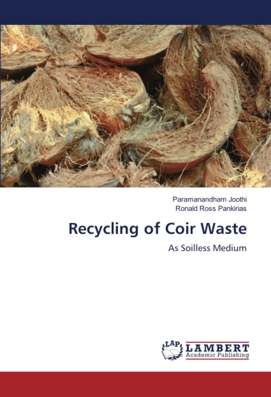 Recycling of Coir Waste: As Soilless Medium