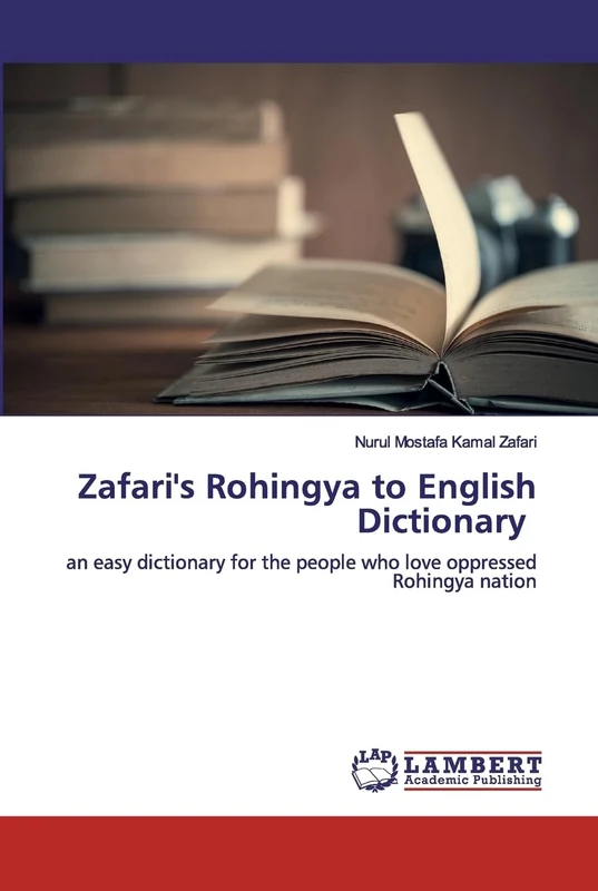 Zafari's Rohingya to English Dictionary: an easy dictionary for the people who love oppressed Rohingya nation - Image 1