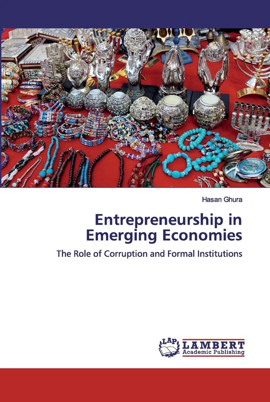 Entrepreneurship in Emerging Economies: The Role of Corruption and Formal Institutions