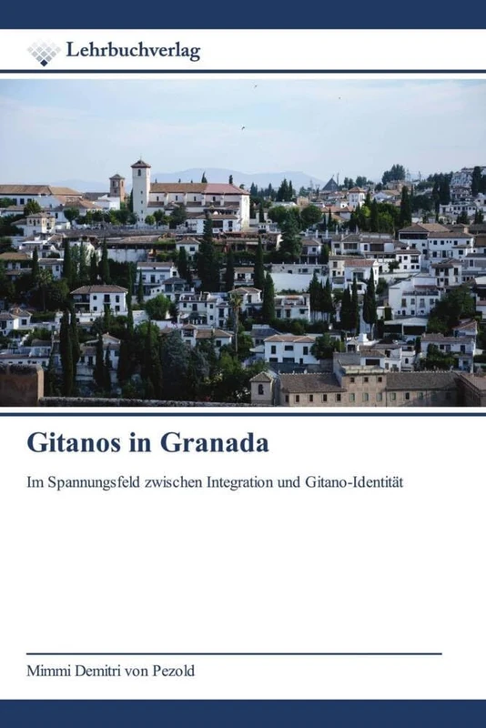 Gitanos in Granada: Im Spannungsfeld zwischen Integration und Gitano-Identität - Image 1
