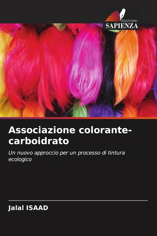 Associazione colorante-carboidrato: Un nuovo approccio per un processo di tintura ecologico