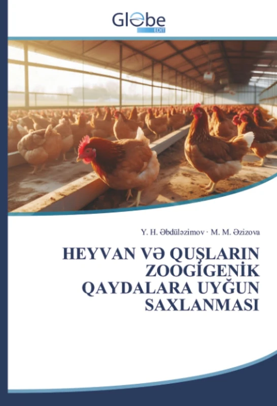 HEYVAN VƏ QUŞLARIN ZOOGİGENİK QAYDALARA UYĞUN SAXLANMASI